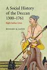 A Social History Of The Deccan 1300A1761 Ei Eaton