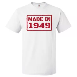 76th Birthday Gift For 76 Year Old Made In 1949 T Shirt - Picture 1 of 1
