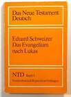 Eduard Schweizer / Das Evangelium nach Lukas Das Neue Testament Deutsch / 1st ed