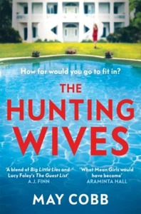 The Hunting Wives by May Cobb 9781398702592 NEW Paperback - Bild 1 von 1