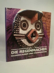 Die Regenmacher: Maskenzauber und Stammesriten Baldizzone, Tiziana, Gianni Baldi - Bild 1 von 1