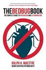 The Bed Bug Book: The Complete Guide to Prevention and Extermination by Maestre