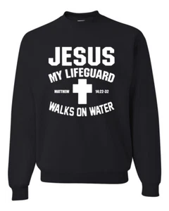 Jesus My Lifeguard Walks on Water Matthew 14:22l Unisex Crewneck Sweatshirt - Picture 1 of 22