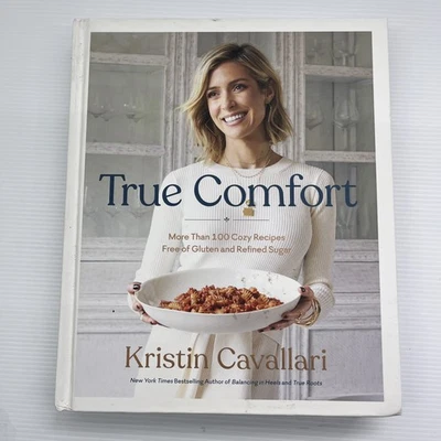 True Comfort by Kristin Cavallari Hardcover Book Gluten-Free Recipes ACCEPTABLE - image 1 of 4