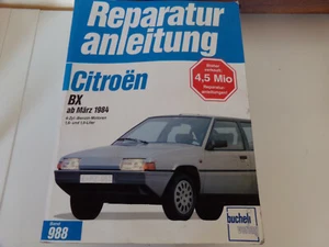 Reparaturanleitung Citroën BX ab März 1984 4 Zylinder 1,6 & 1,9 Liter - Bild 1 von 1