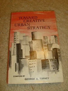 Toward Creative Urban Strategy by George A. Torney - 1970 - Imagen 1 de 3