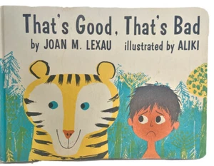 That's Good, That's Bad Joan M. Lexau Illustrated by Aliki 1963 Hardcover - Picture 1 of 5