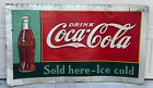 Pre-1937 Original Tin Sign 34" x 57" Coca Cola "Sold here - Ice cold" Only C$1,200.00 on eBay