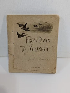 Antique 1890 Book FROM DAWN TO MIDNIGHT By Samuel K. Cowan Religious Poetry RARE - Bild 1 von 1