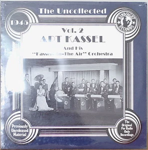 ART KASSEL/"Kasssels-In-the-Air" Orch; The Uncollected Vol.2-SS1981LP PREV UNREL - Picture 1 of 1