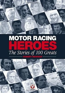 Motor Racing Heroes The Stories of 100 Greats - Picture 1 of 1