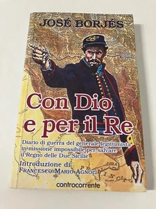 CON DIO E PER IL RE Diario di guerra José Borjes Controcorrente 2005 - Picture 1 of 7