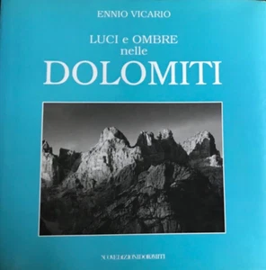 Lights and shadows in the Dolomites-ENNIO VICARIO-EDIZ.DOLOMITES 1991 - Picture 1 of 1