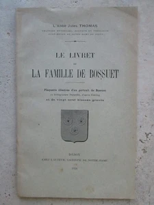 LE LIVRET DE LA FAMILLE BOSSUET, 1921. Ancêtres, alliances, héraldisme, blasons. - Picture 1 of 9