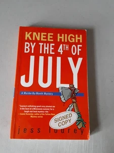 SIGNED Knee High by the 4th of July - Jess Lourey (PB, 2015) 1st/4th EX - Picture 1 of 4