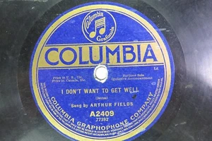 Arthur Fields - COLUMBIA A2409 - I Don't Want To Get Well - WWI - Picture 1 of 2