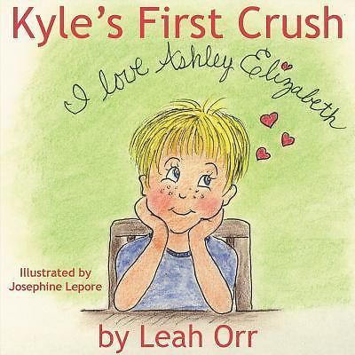 Kyles First Crush by Orr, Leah