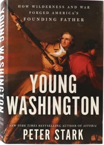 Peter Stark YOUNG WASHINGTON  1st Edition Founding Father - Picture 1 of 1