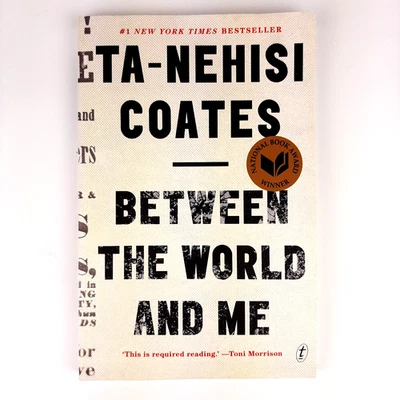 Between The World And Me Ta-Nehisi Coates 2015 Trade Paperback NYT Bestseller - Image 1 of 3