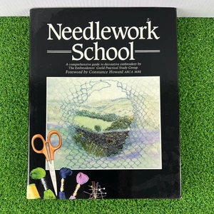 Needlework School: A Comprehensive Guide to Decorative Embroidery Good Condition - Picture 1 of 13