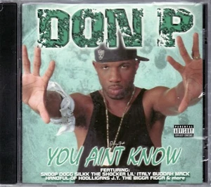 DON P/YOU AIN'T KNOW CD [K-LOU/LIL ITALY/SNOOP DOGG/JT THE BIGGA FIGGA] - Bild 1 von 1