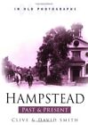 Hampstead Past And Present (Past & Present) By Clive R. Smith & David Smith Mint
