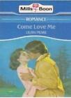 Come Love Me By Lilian Peake