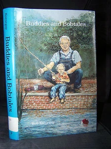 Buddies and Bobtales, Bob Kornegay, Tales of Yesteryear, Fishing, Camping - Picture 1 of 3