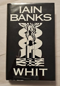 WHIT By Iain Banks - Little, Brown & Co 1995 - 1st/1st UK *Unread* - Picture 1 of 16