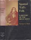 George E Hyde / Spotted Tail's Folk A History of the Brule Sioux 1st ed 1961
