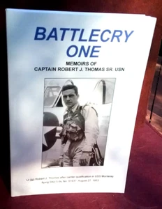 Battlecry One by Robert J. Thomas pb 2012 Navy Fighter Pilot Viet Nam signed - Picture 1 of 2