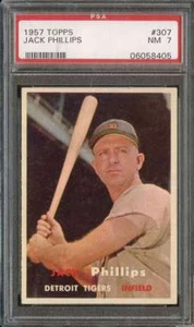 1957 TOPPS #307 JACK PHILLIPS PSA 7 TIGERS DP - Foto 1 di 2