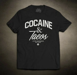 LUCKY BASTARDS COCAINE & TACOS T-SHIRT GOOD LIFE STREETWEAR REAL FRIENDS SHARE - Picture 1 of 6