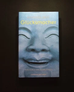 Glücksmacher : von Gurus und Scharlatanen - Bild 1 von 2