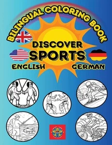Discover Sports: A Bilingual Coloring Book in English and German by Smart Kids P - Picture 1 of 1