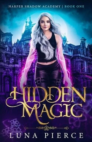 Luna Pierce Hidden Magic (Paperback) Harper Shadow Academy (UK IMPORT) - Image 1 of 1