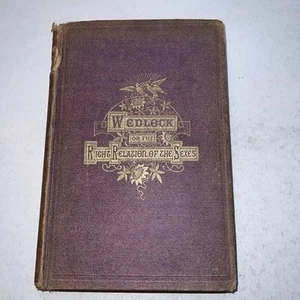 Wedlock or the Right Relation of the Sexes 1873 S.R. Wells Conjugal, Bk234 - Picture 1 of 5