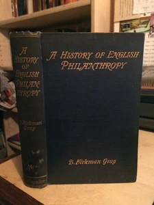 B. Kirkman Gray: A History of English Philanthropy 1905 Good Charity 1st HB - Imagen 1 de 1