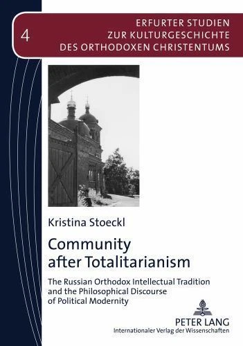 Community after Totalitarianism: The Russian Orthodox Intellectual Tradition and - Image 1 of 1