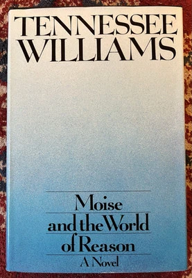 Moise And The World Of Reason By Tennessee Williams|HC|DJ|1st Ed|Signed Copy - Image 1 of 4