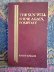 The Sun Will Shine Again, Someday by Ronny F. Wade