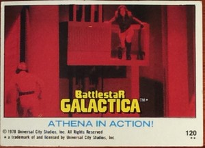 1978 Topps Battlestar Galactica™ Card No. 120 "Athena in action!"