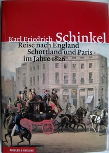Karl Friedrich Schinkel Reise nach England Schottland Paris im Jahre 1826 v.2006 - Picture 1 of 1