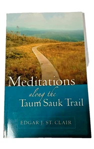 Meditations Along the Taum Sauk Trail By St. Edgar J Clair *Excellent Condition* - Picture 1 of 1