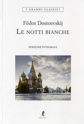 Le Notti Bianche. Ediz. Integrale - Immagine 1 di 4