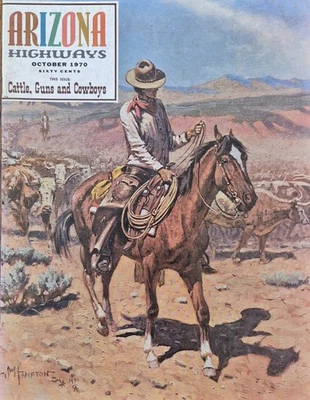 ARIZONA HIGHWAYS MAGAZINE OCTOBER 1970 CATTLE, GUNS AND COWBOYS-CLASSIC-SHARP - Image 1 of 4