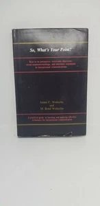 So, What's Your Point? By James Wetherbe and M. Bond Wetherbe. Mead. First Ed. - Picture 1 of 10