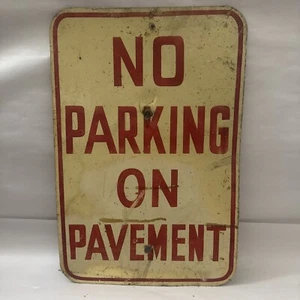 Vintage No Parking on Pavement Metall Blechschild Esszimmer Wanddekor 18”x12” - Bild 1 von 8