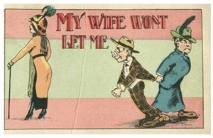 Tarjeta postal antigua My Wife Wont Let Me 1919 dibujos animados cómicos pareja antigua homewrecker - Imagen 1 de 2