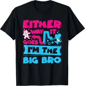 Either Way It Goes I'm The Big Bro Brother Gender Reveal T-Shirt Hoodie - Picture 1 of 18